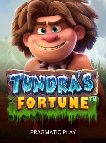 Tundra's Fortune