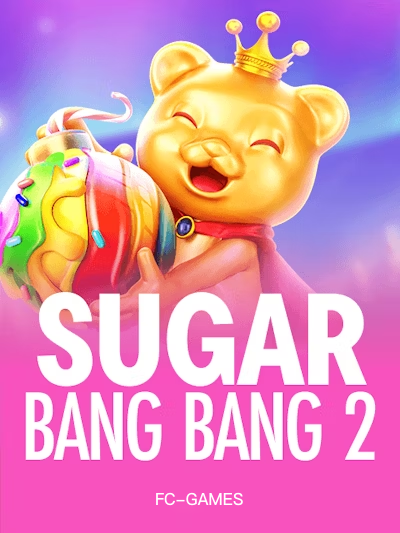 SUGAR BANG BANG 2